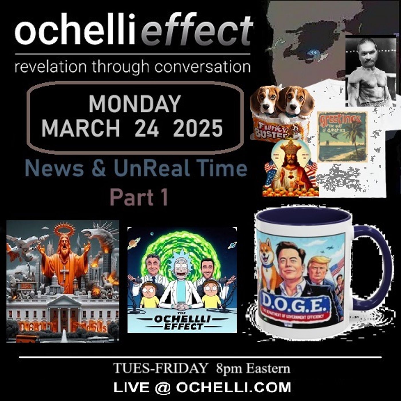The Ochelli Effect 3-24-2025 and UnReal Time Part 1