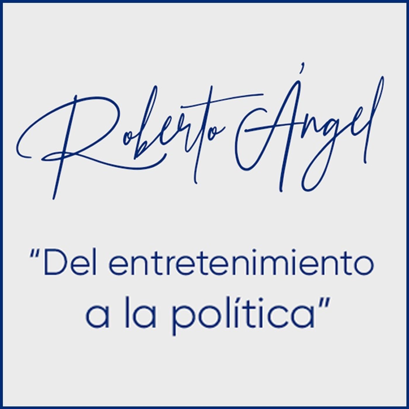 "Del entretenimiento a la política"