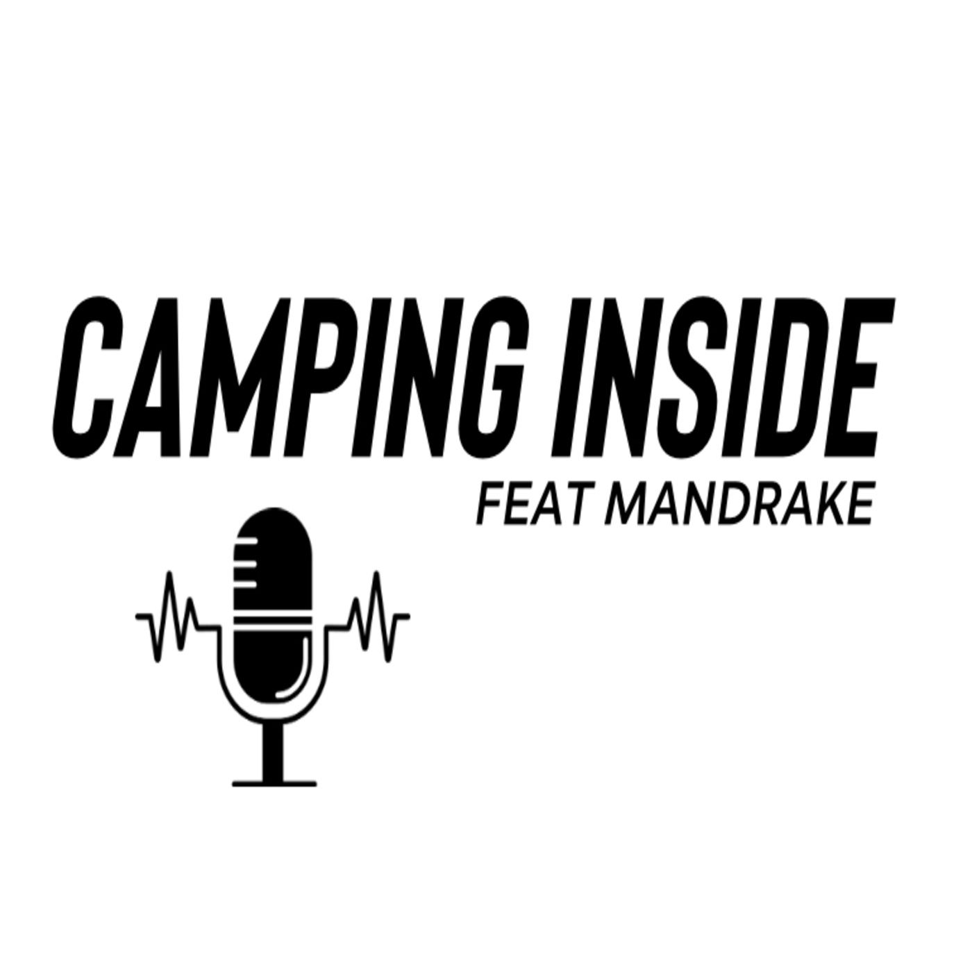 Camping inside feat mandrake