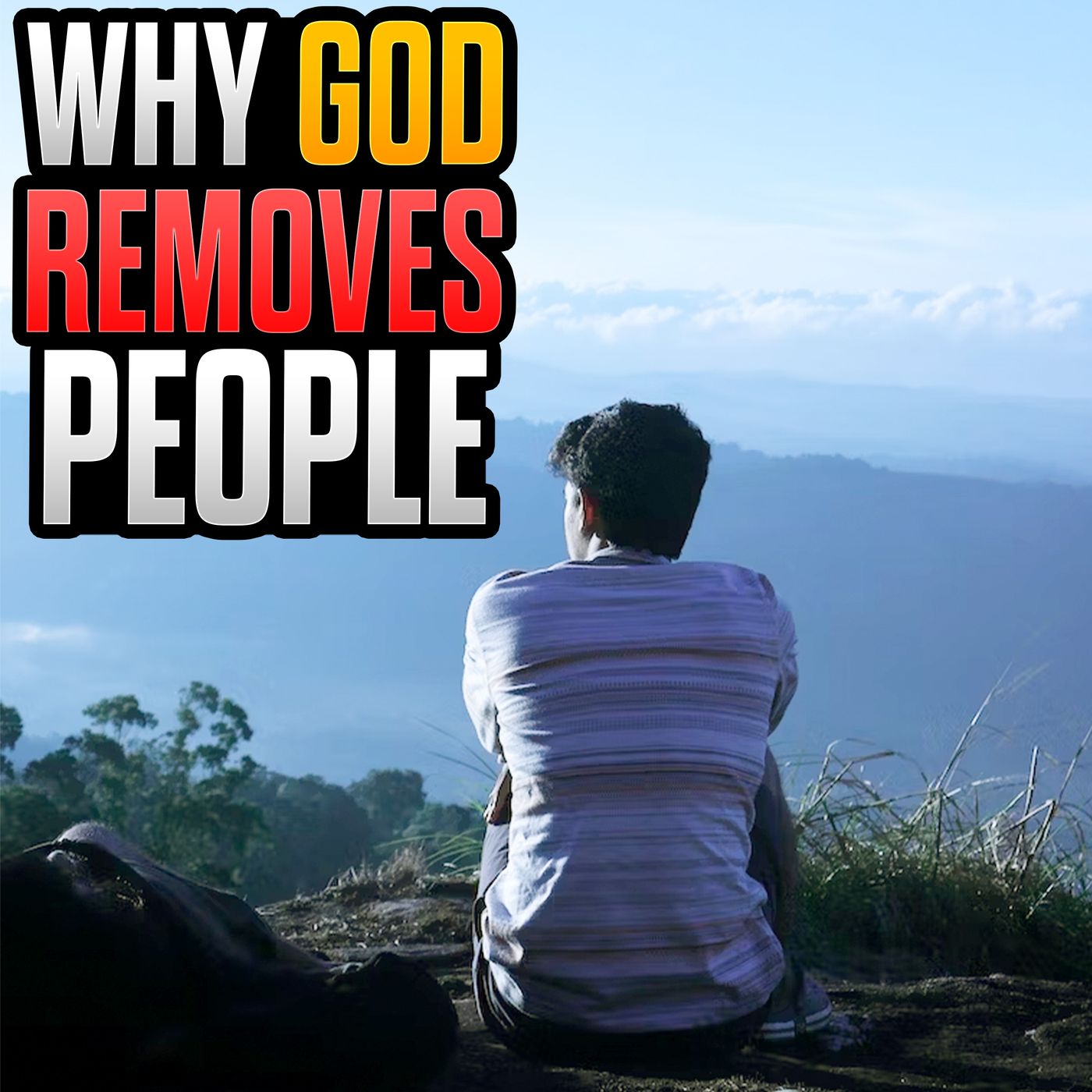 7 Reasons God Removes People From Your Life