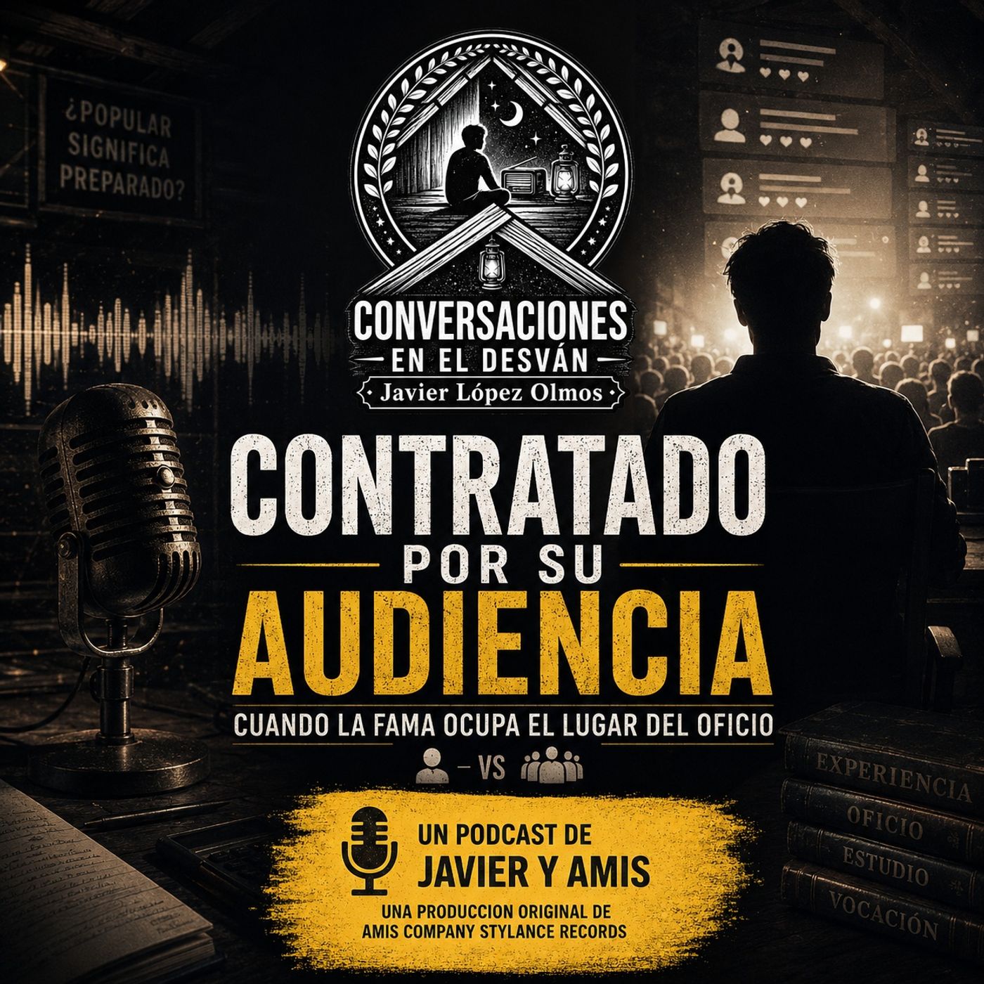 Contratado por su audiencia: Cuando la fama ocupa el lugar del oficio  | Javier Lopez Olmos