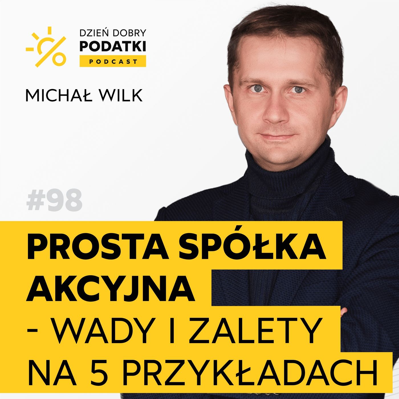 098 – Prosta spółka akcyjna - wady i zalety na 5 PRZYKŁADACH episode artwork