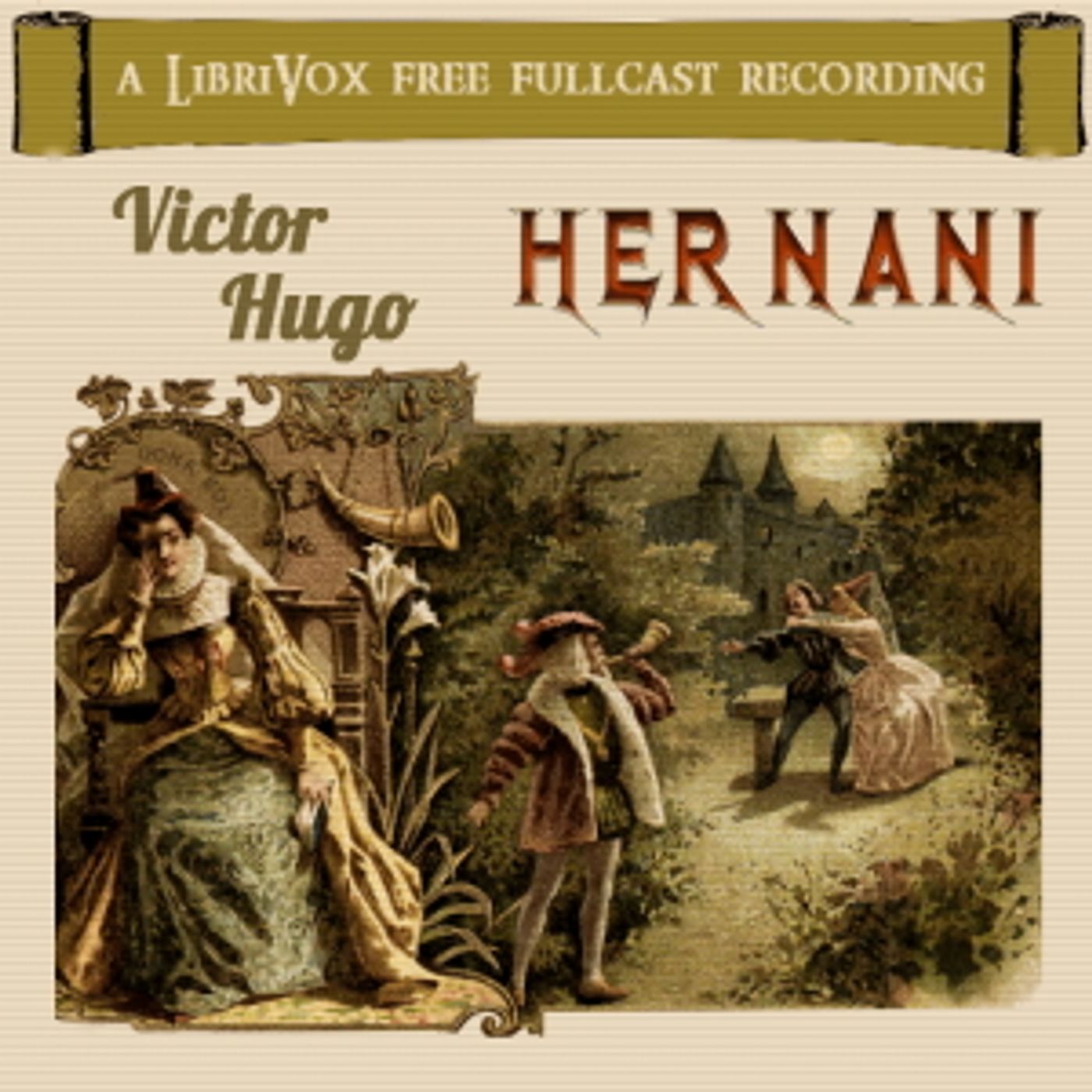 Hernani by Victor Hugo (1802 - 1885) podcast artwork