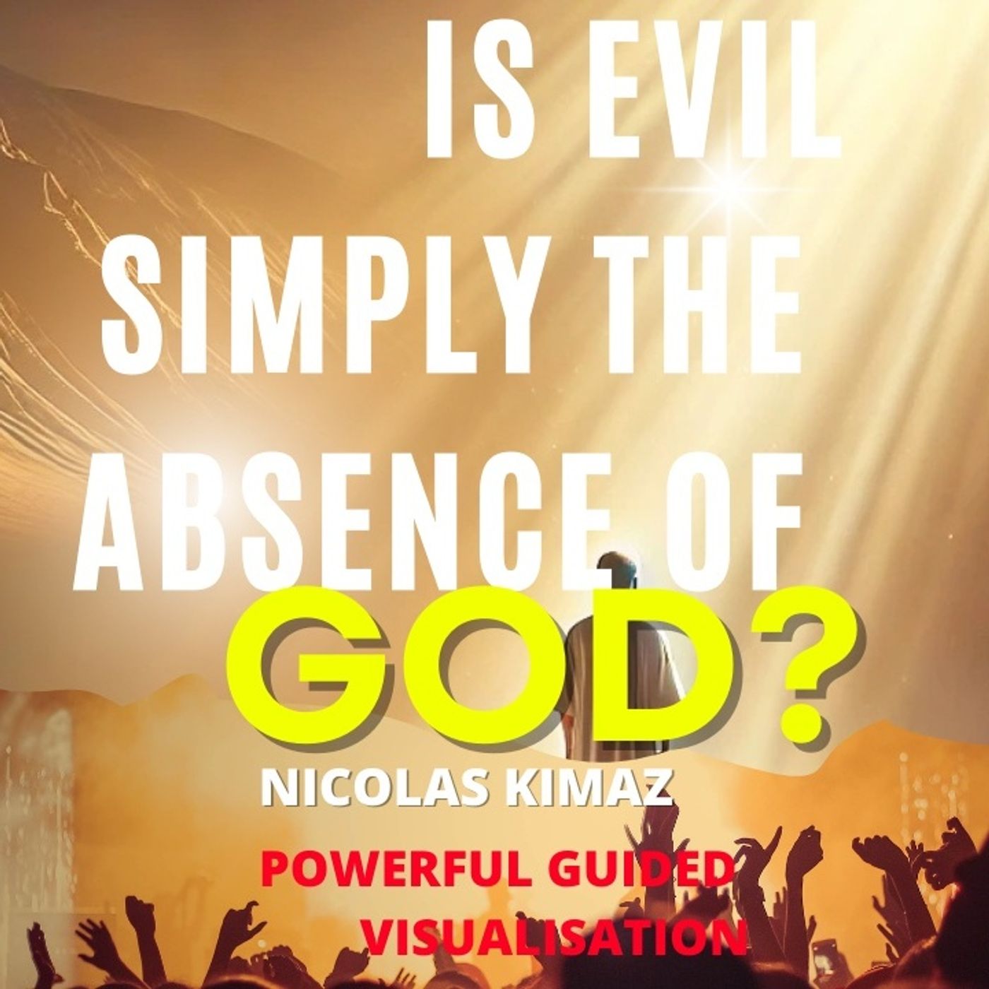 Is Evil Simply the Absence of God?