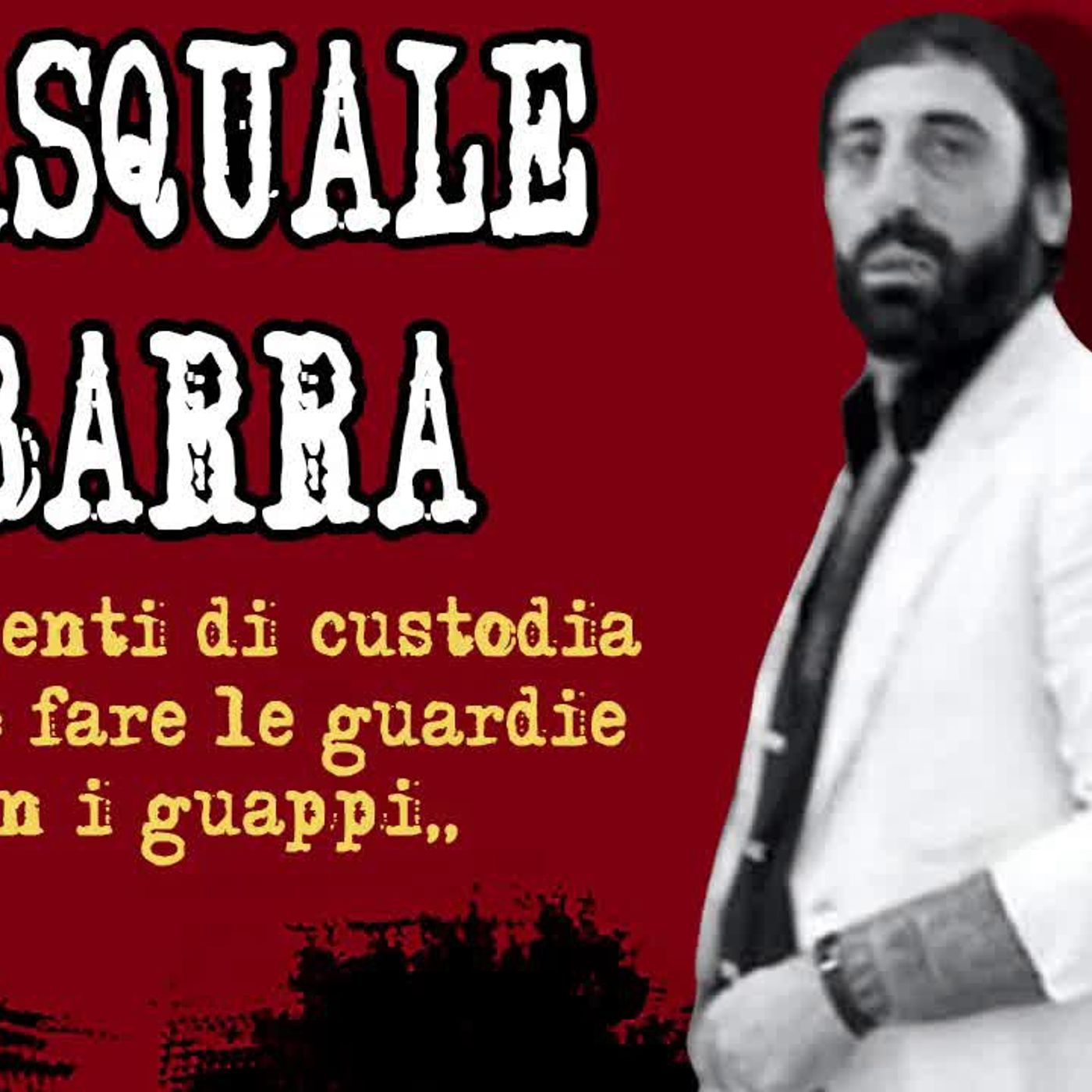 [91] Pasquale Barra: «Presidente, lei sembra il lupo e io la pecora» episode artwork