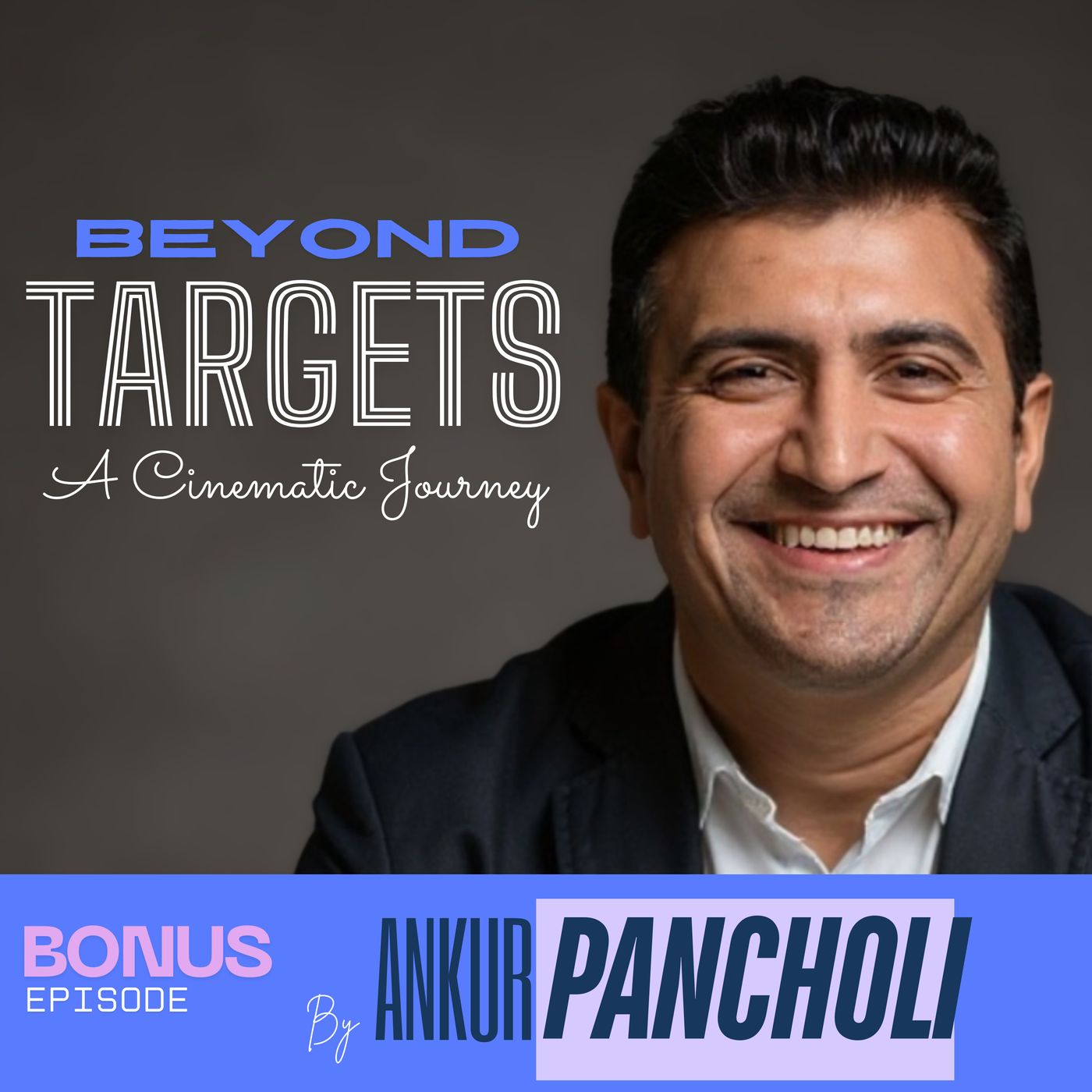 Beyond Targets: The Cinematic Journey of Self-Mastery, Purpose & Leadership | Lessons from 40 Episodes of Beyond the Battlefield episode artwork