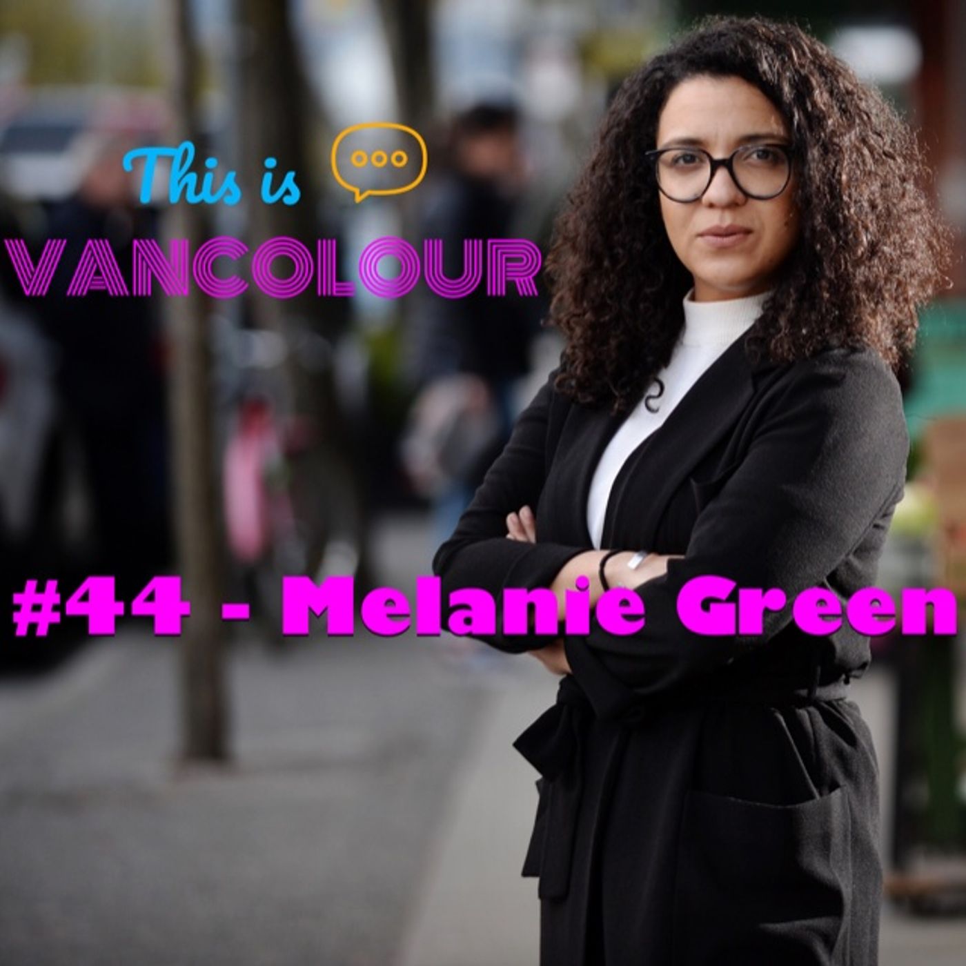 #44 - Melanie Green (The Star Vancouver) episode artwork