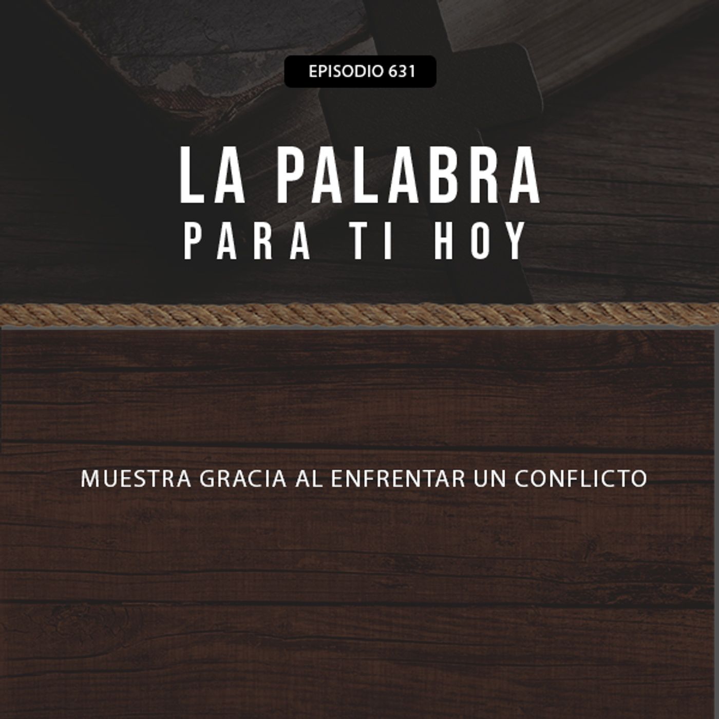 631: Muestra gracia al enfrentar un conflicto