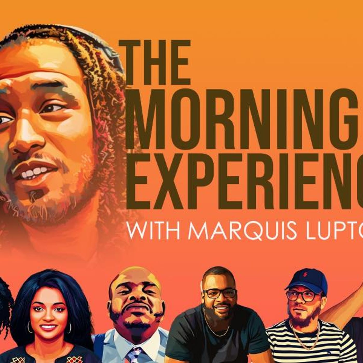 The Mornin\' Experience W/ Marquis Lupton