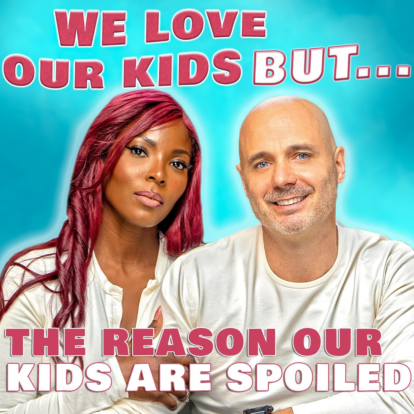 We Love Our Kids But...
