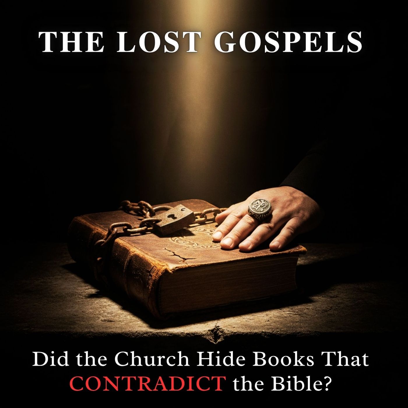 The LOST Gospels: Did the Church Hide Books That CONTRADICT the Bible?