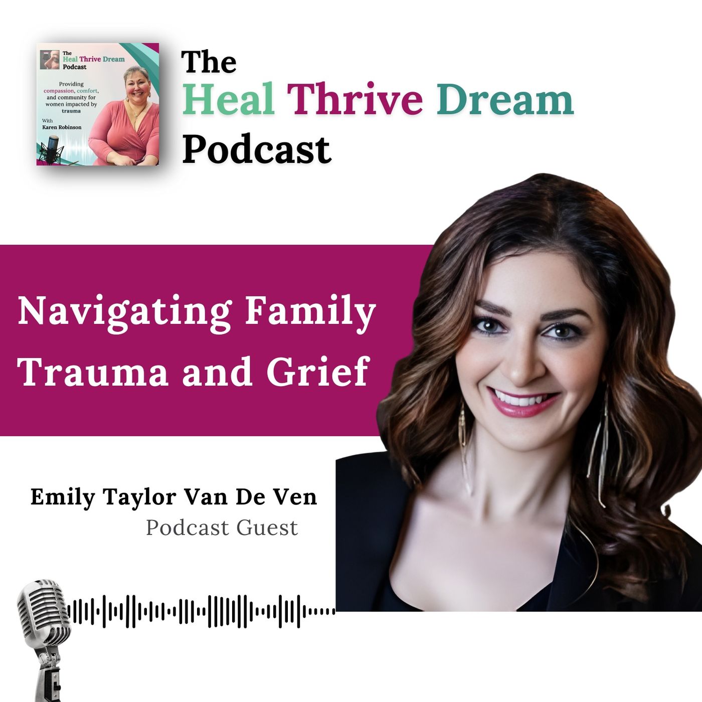 EP216: Navigating Family Trauma and Grief with Emily Taylor Van De Ven EP216: Navigating Family Trauma and Grief with Emily Taylor Van De Ven