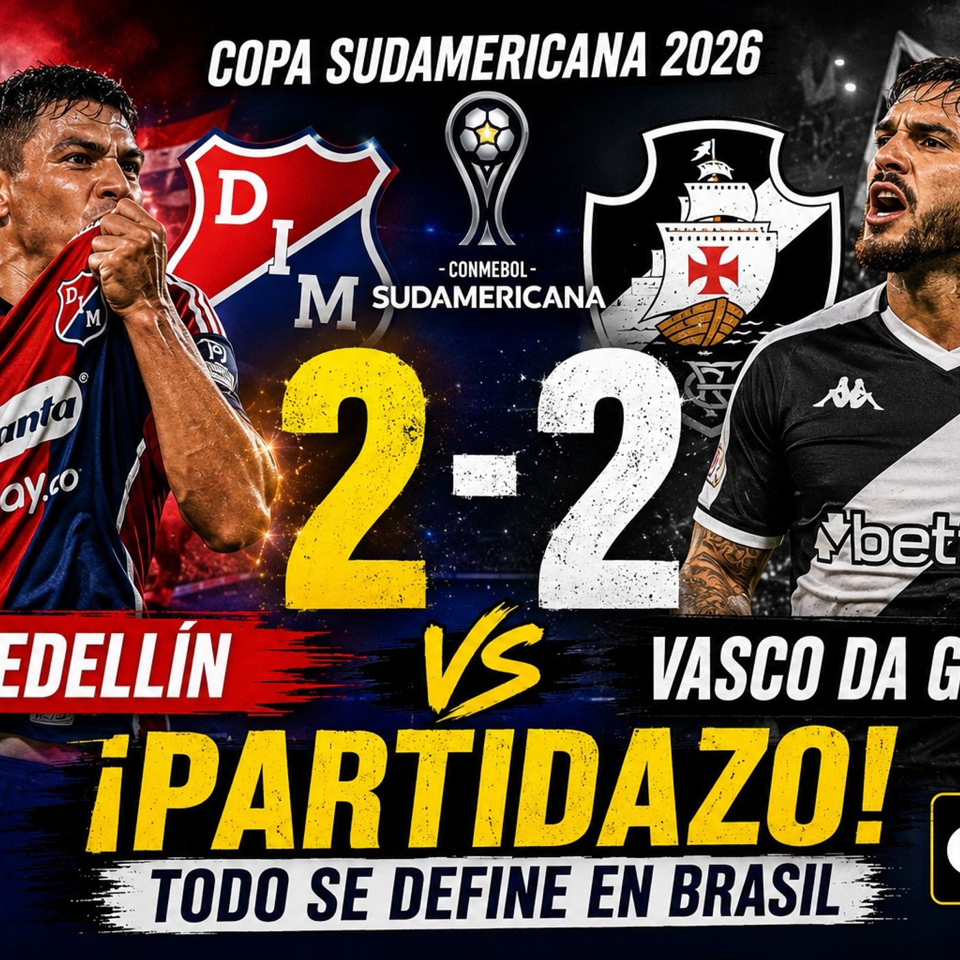 🔥 Medellín 2-2 Vasco da Gama | ¡Partidazo en la Copa Sudamericana 2026! Resumen y Análisis episode artwork