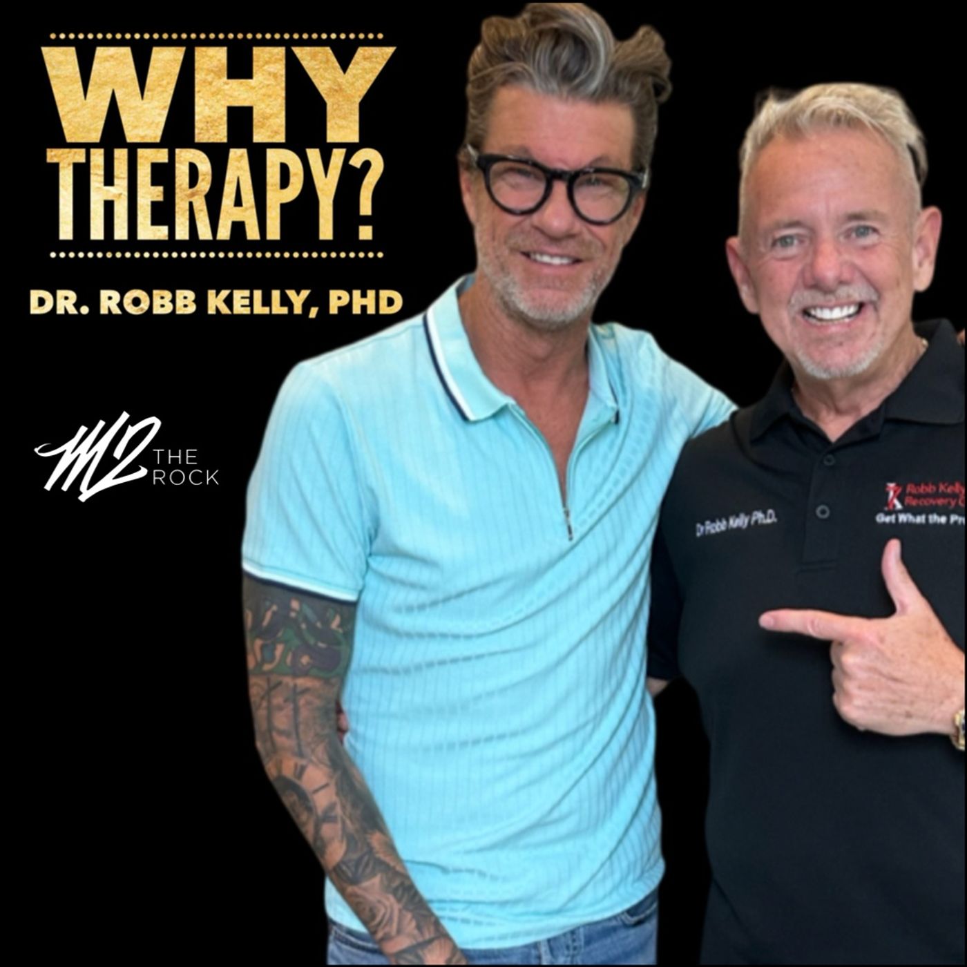 IT IS OK TO SEE A THERAPIST- M2 THE ROCK with DR. ROBB KELLY, PhD episode artwork