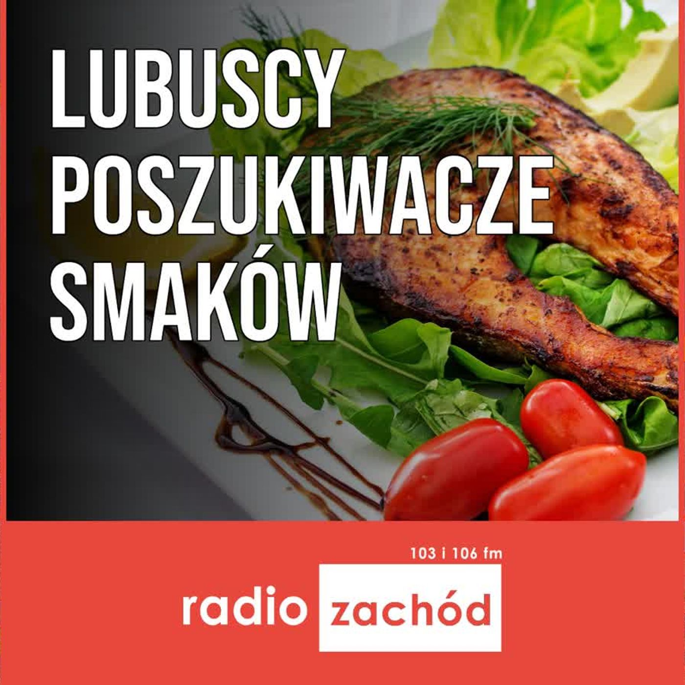 Lubuscy poszukiwacze smaków - Radio Zachód