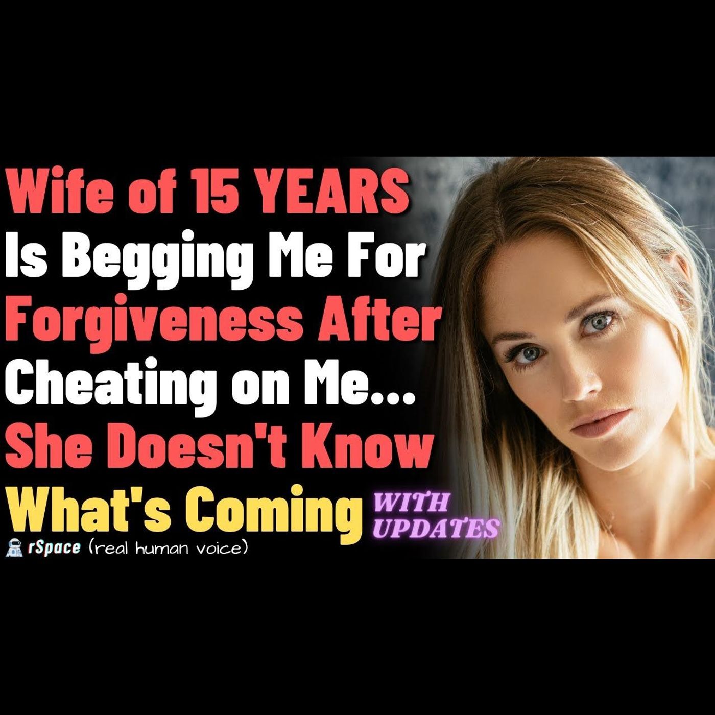 Wife of 15 Is Begging Me For Forgiveness After She Cheated, But She Doesn't Know What's Coming... episode artwork