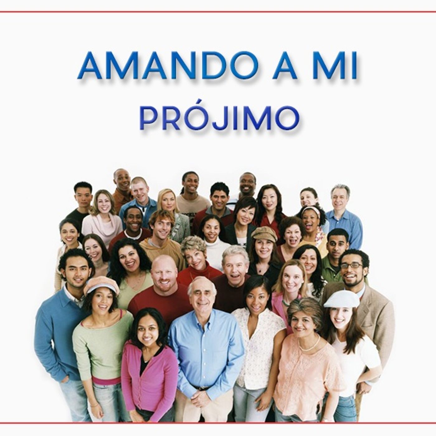 Amando a mi Prójimo