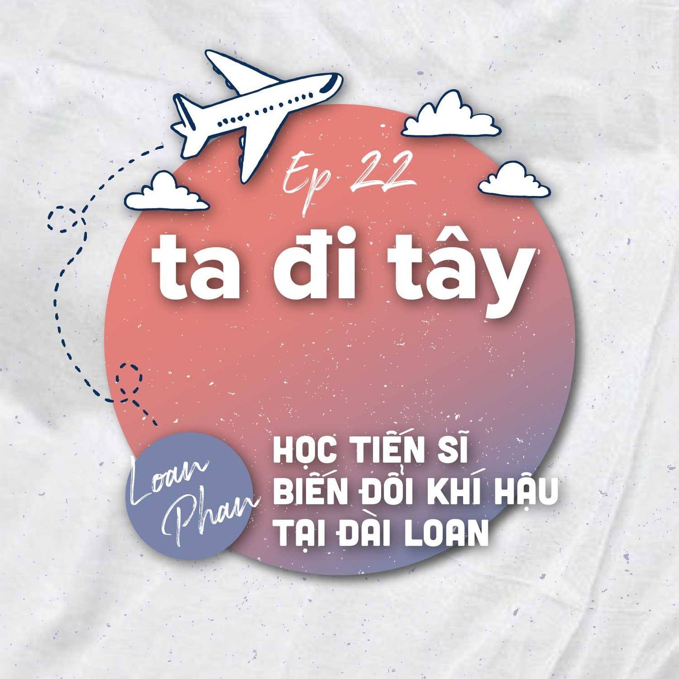 Ta đi Tay Podcast Podtail