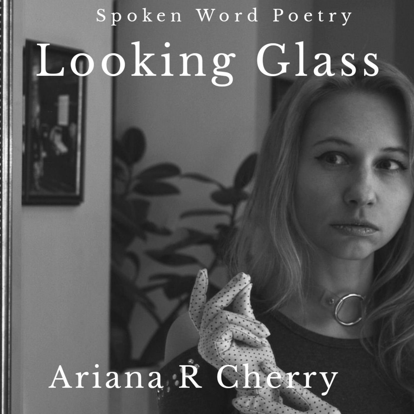 Spoken Word Poetry: Looking Glass