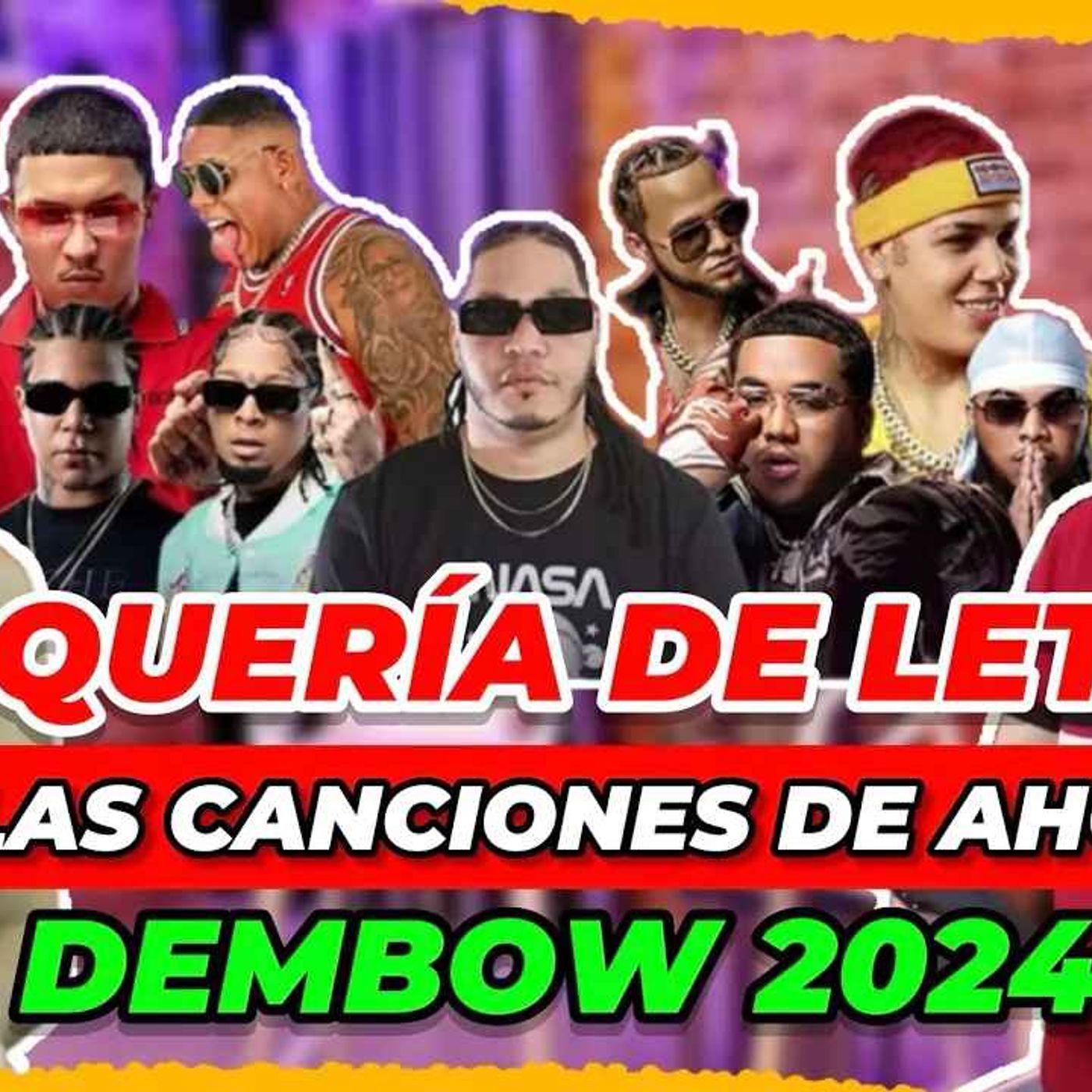 DEMBOW 2024 PORQUERÍA DE LETRAS DE LAS CANCIONES episode artwork