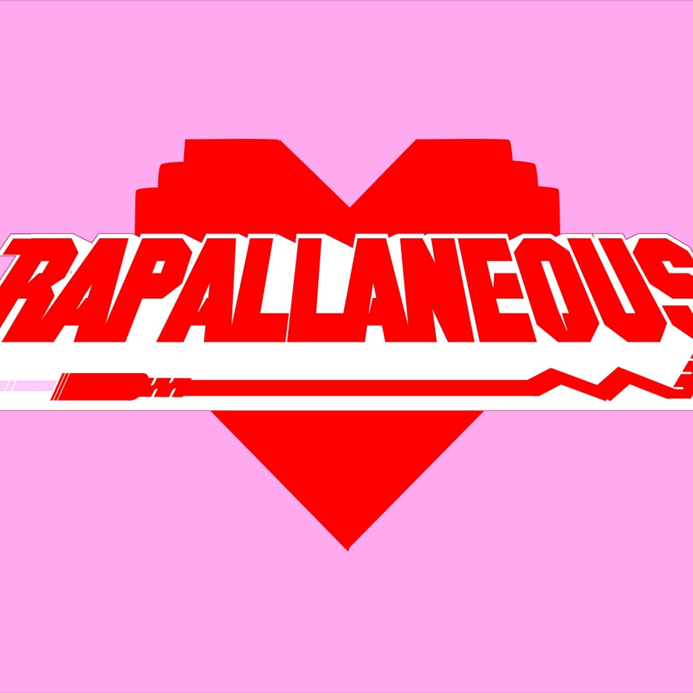 Rapallaneous 54 (The 2nd annual Hip-Hop Love Songs episode)