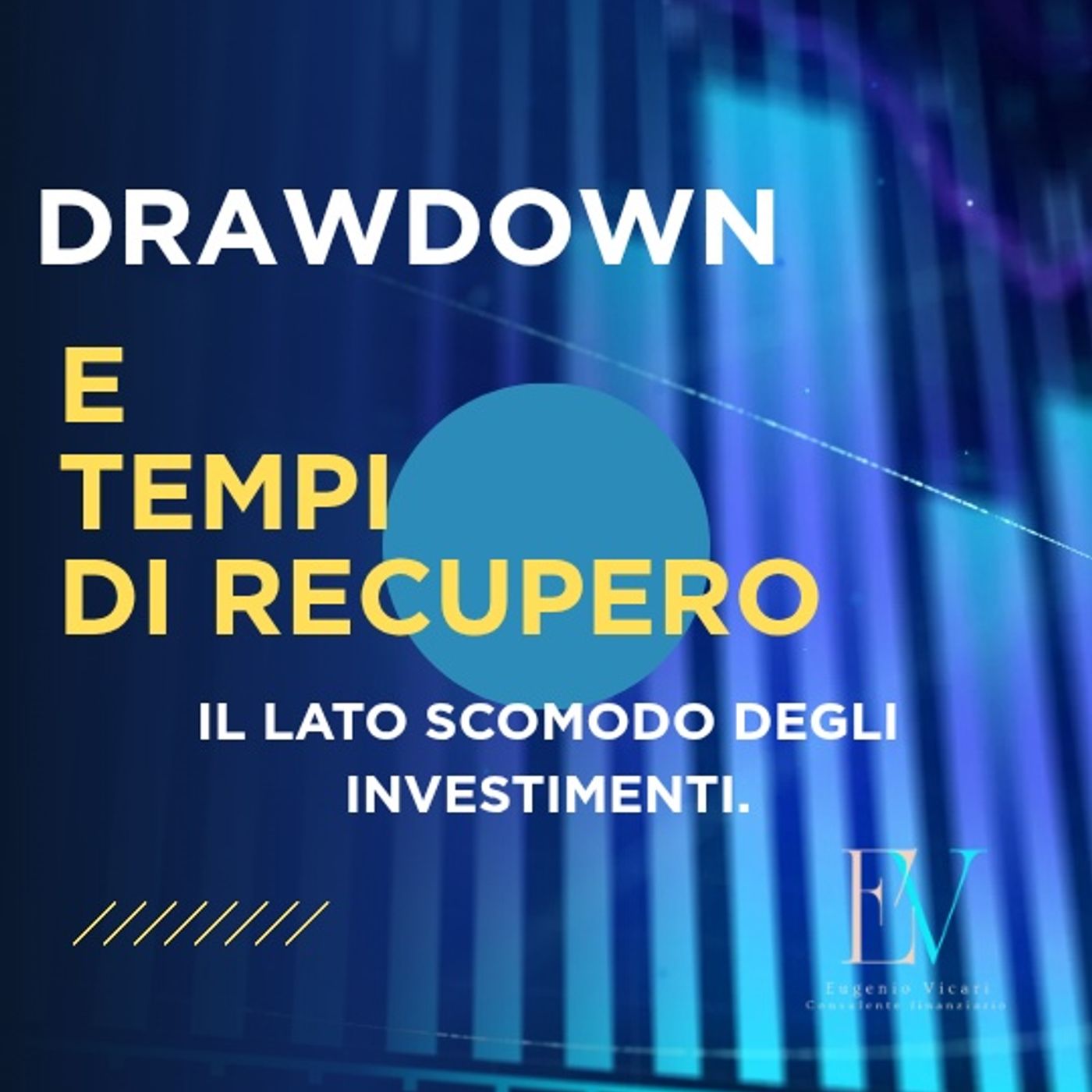 EP. 50 - Drawdown e tempo di recupero. Il lato scomodo degli investimenti.