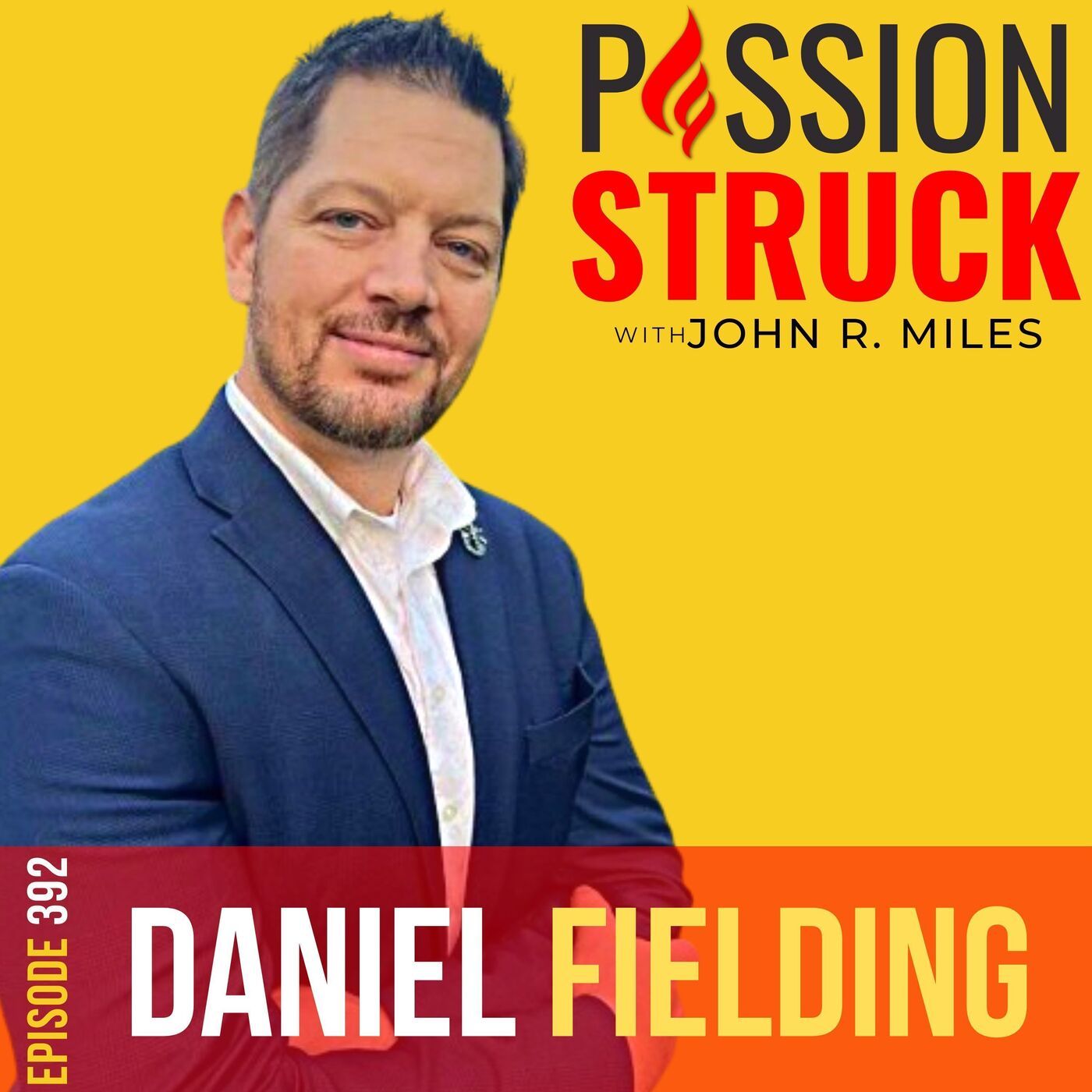 Daniel Fielding on Harnessing the Power of the Asset Mindset EP 392