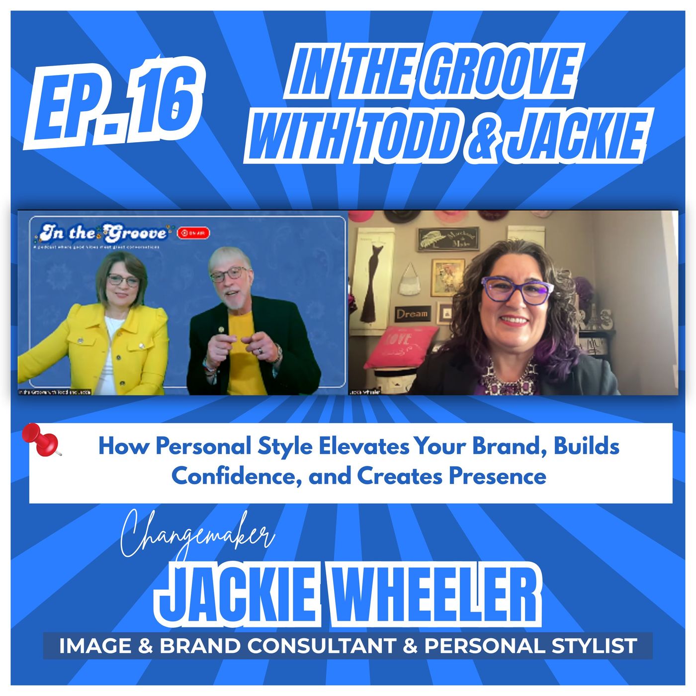 Ep. 16 How  Personal Style Elevates Your Brand, Builds Confidence & Creates Presence ft. Jackie Wheeler episode artwork