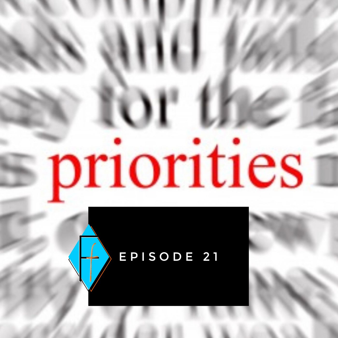 Episode 021: Priorities