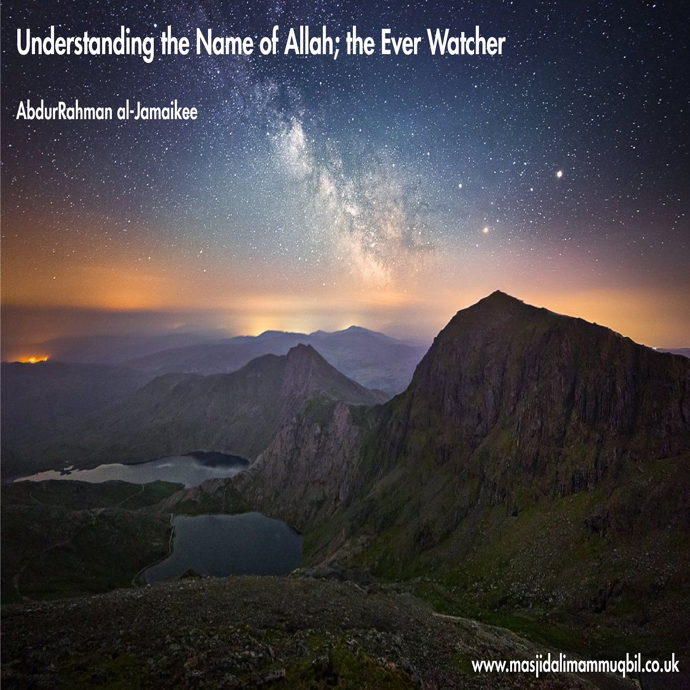 Understanding the Name of Allah; the Ever Watcher | AbdurRahman al-Jamaikee episode artwork