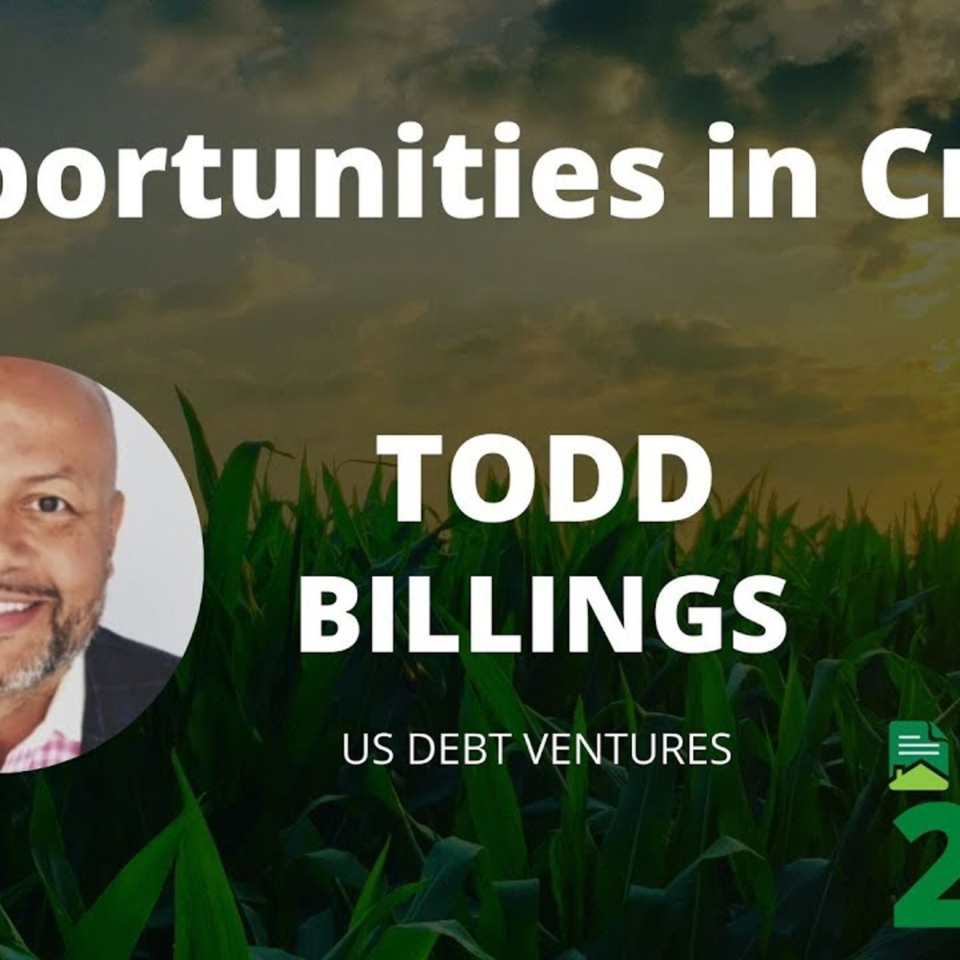 Finding Opportunities in Crisis with Todd Billings from US Debt Ventures