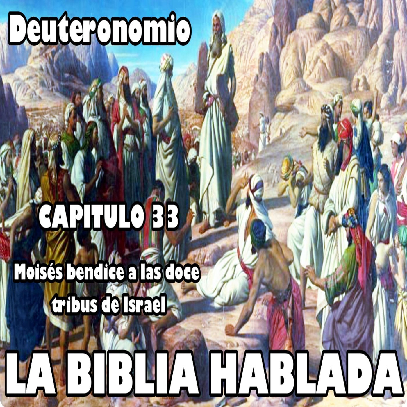 Deuteronomio Capitulo 33. Moisés bendice a las doce tribus de Israel episode artwork