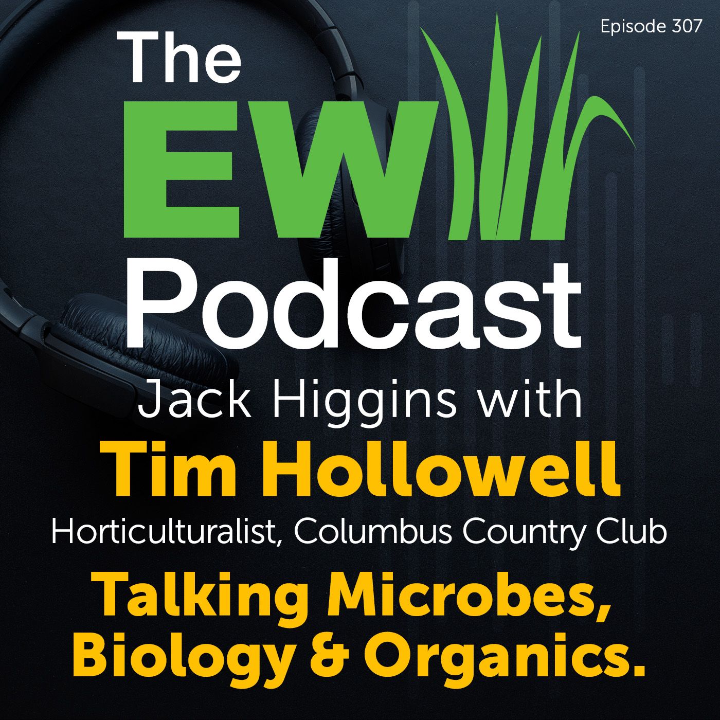The EW Podcast - Jack Higgins with Tim Hollowell, Horticulturalist