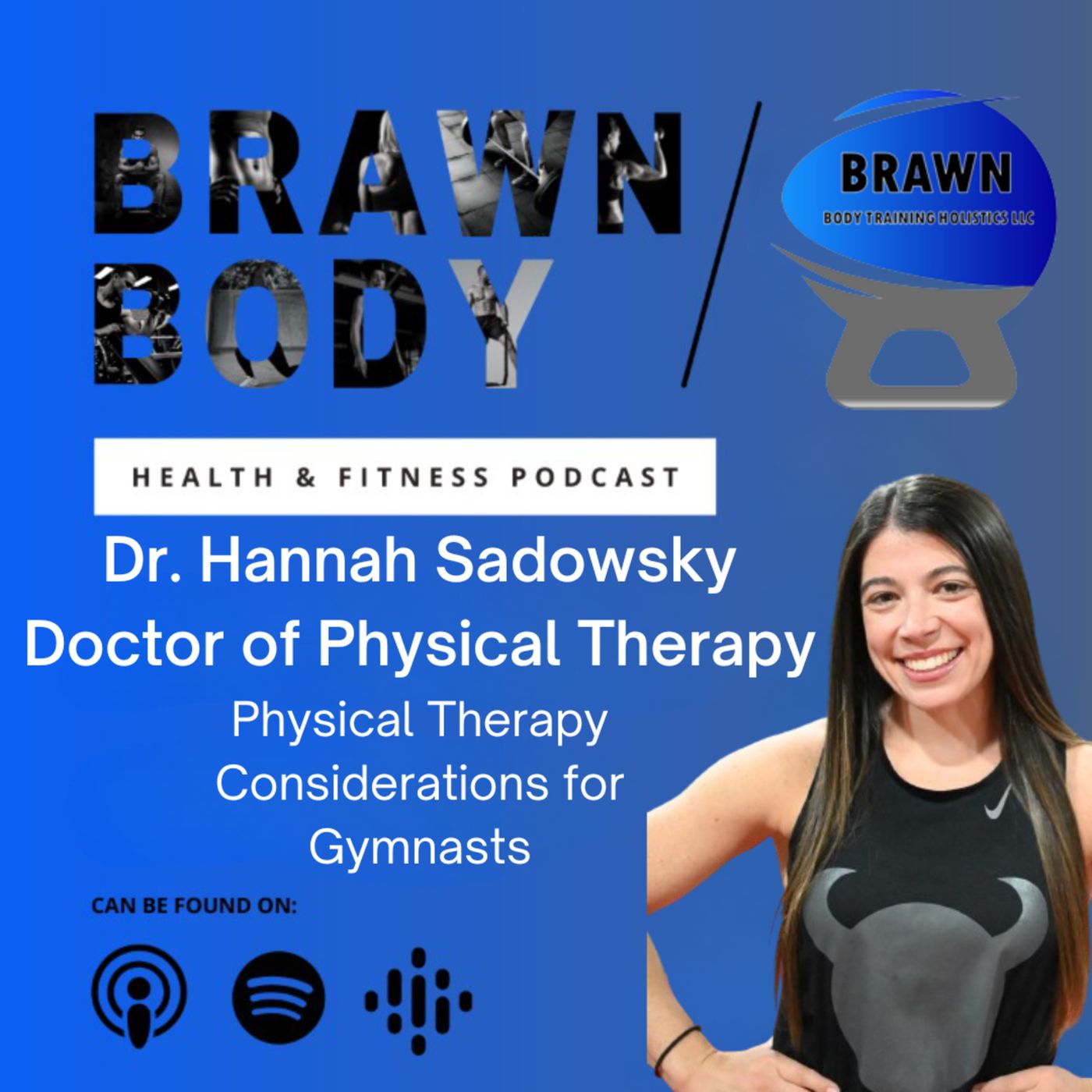 Brawn Body Health and Fitness Podcast