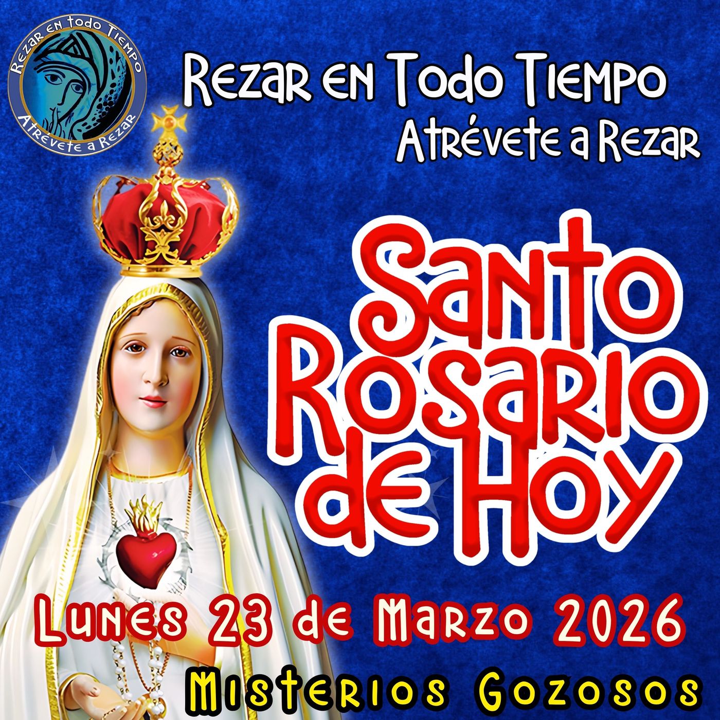Santo Rosario de hoy Lunes 23 de Marzo 2026🌹 MISTERIOS DE HOY SON GOZOSOS episode artwork