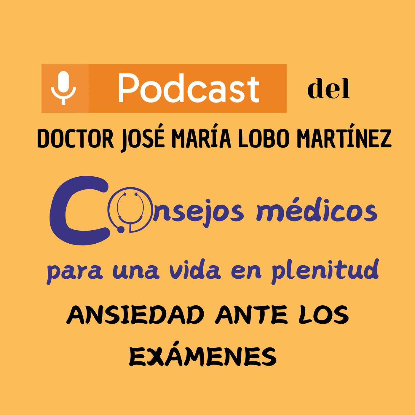 DOCTOR JOSÉ MARÍA LOBO MARTÍNEZ Consejos médicos para una vida en plenitud