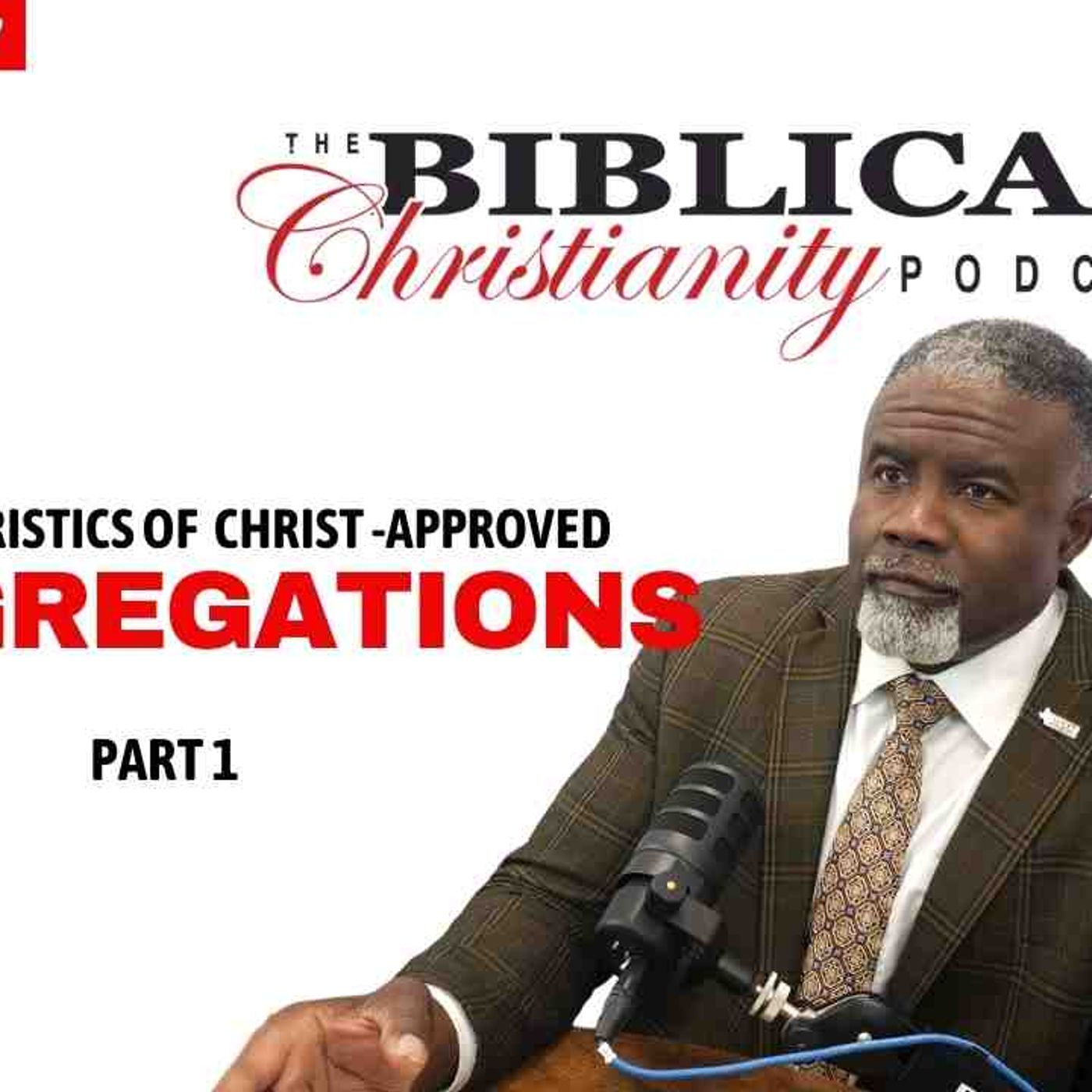Characteristics of Christ-Approved Congregations - Part 1 episode artwork