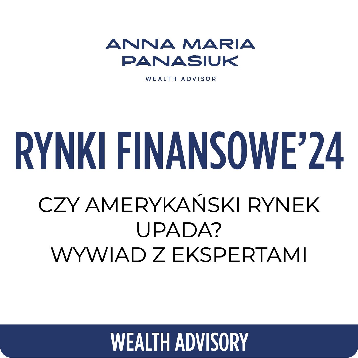 NO 79. SERIA EKSPERCKA: RYNKI FINANSOWE 2024. Wybory w USA, geopolityka, FED, złoto, recesja | Adam Drozdowski & Piotr Bujko episode artwork