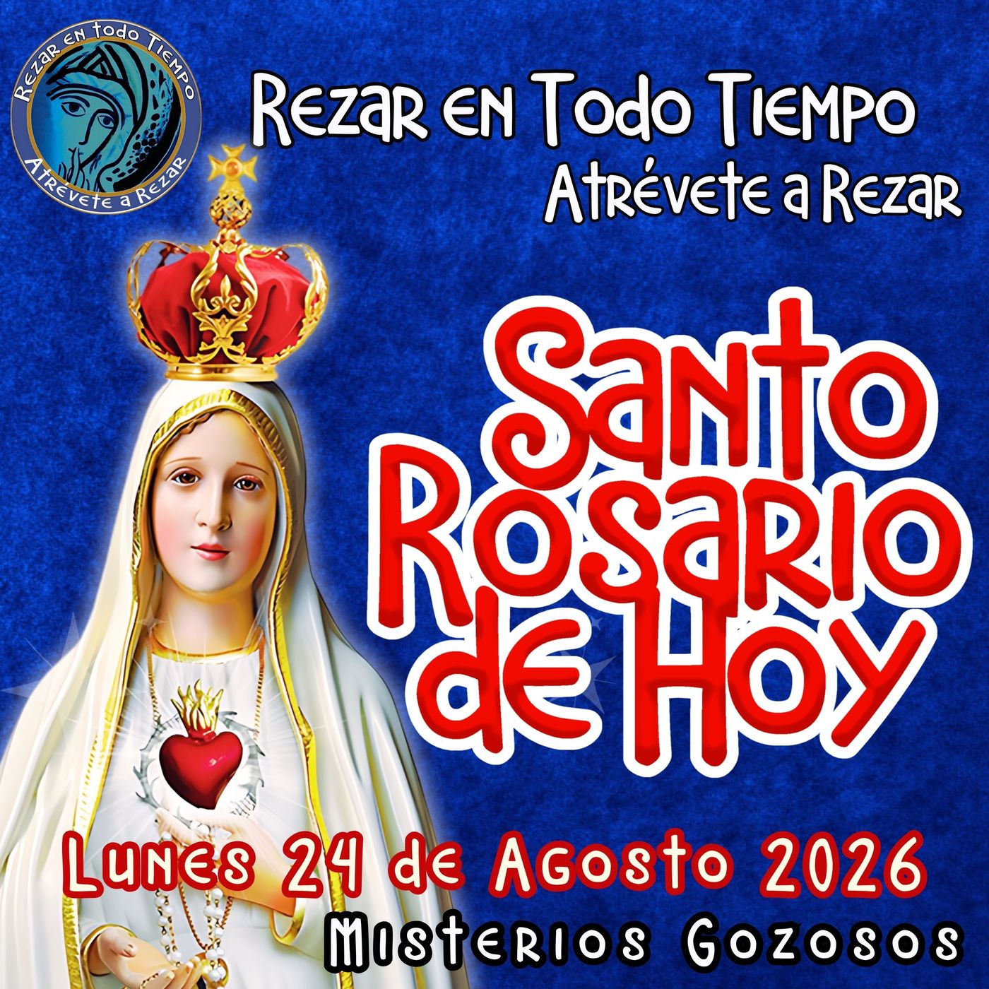 Rosario de hoy Lunes 24 de AGOSTO 2026🌹 MISTERIOS DE HOY SON GOZOSOS episode artwork