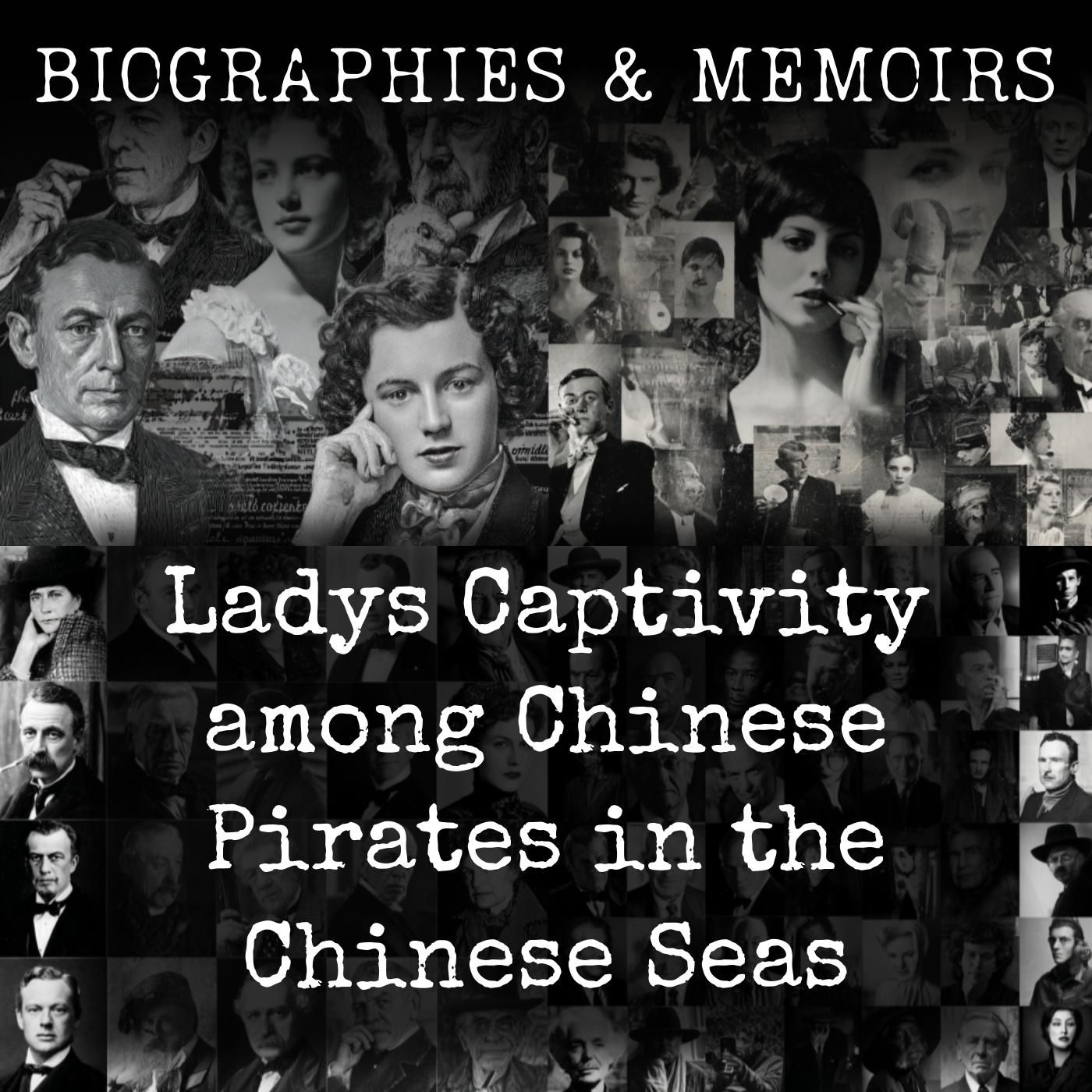 Ladys Captivity among Chinese Pirates in the Chinese Seas
