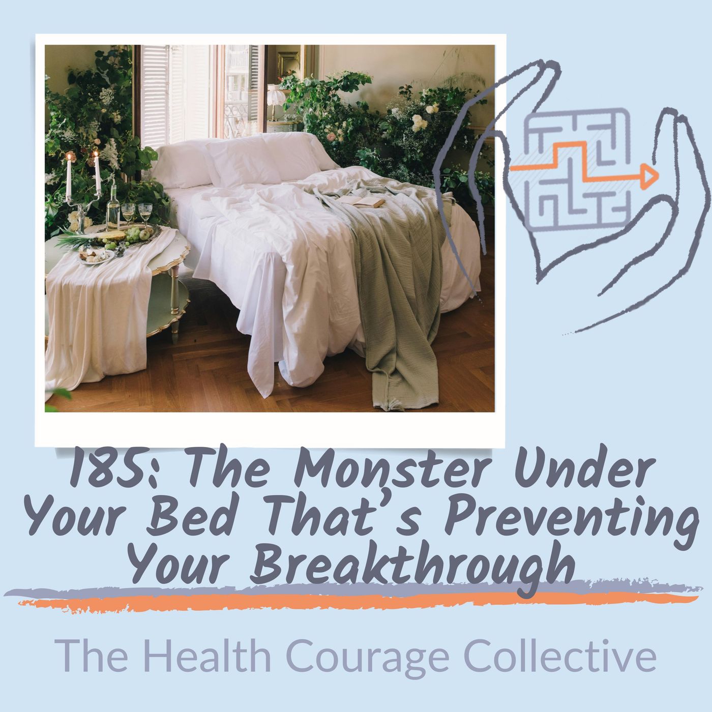 185: The Monster Under Your Bed That's Preventing Your Breakthrough episode artwork