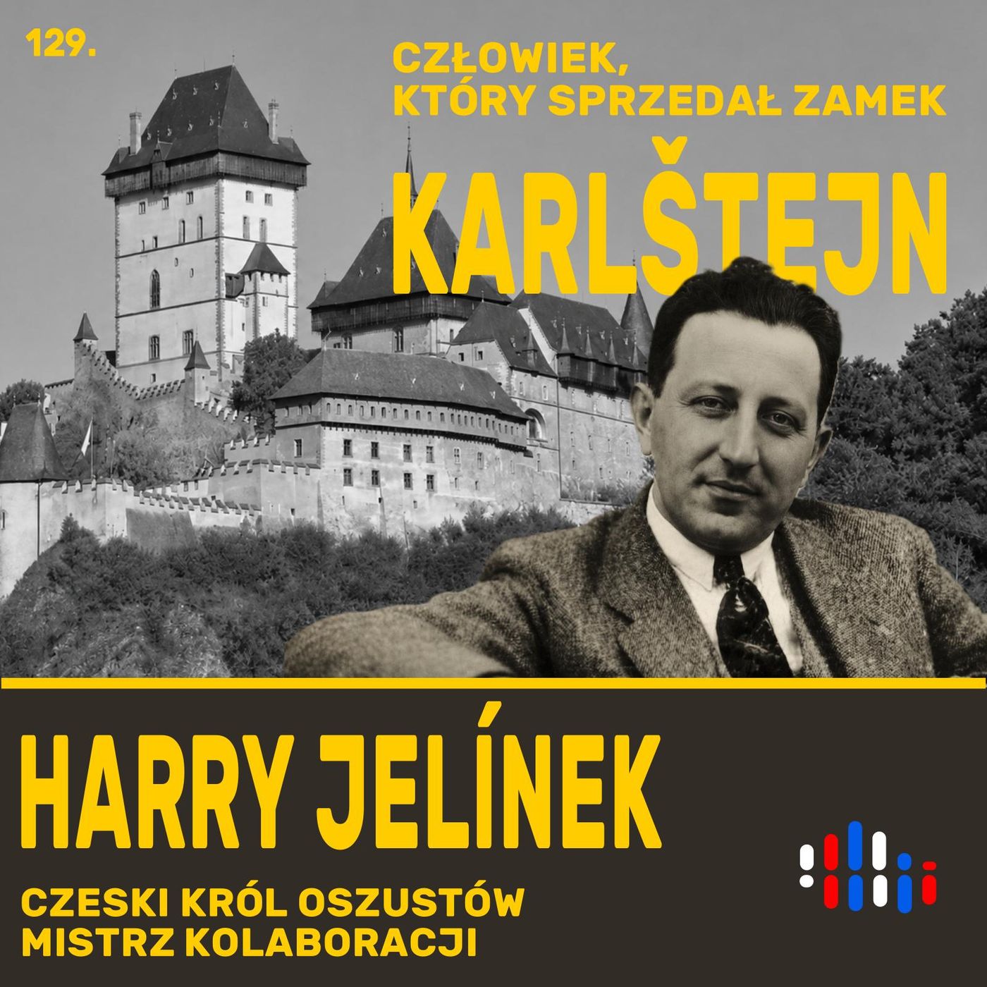 Harry Jelínek - król oszustów i kolaborantów. Człowiek, który sprzedał czeski "Wawel" episode artwork