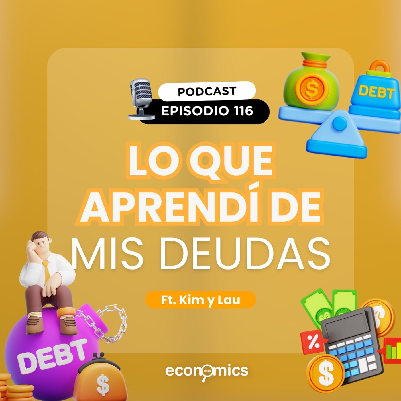 Ep. 116 - Lo que aprendí de mis deudas Ep. 116 - Lo que aprendí de mis deudas