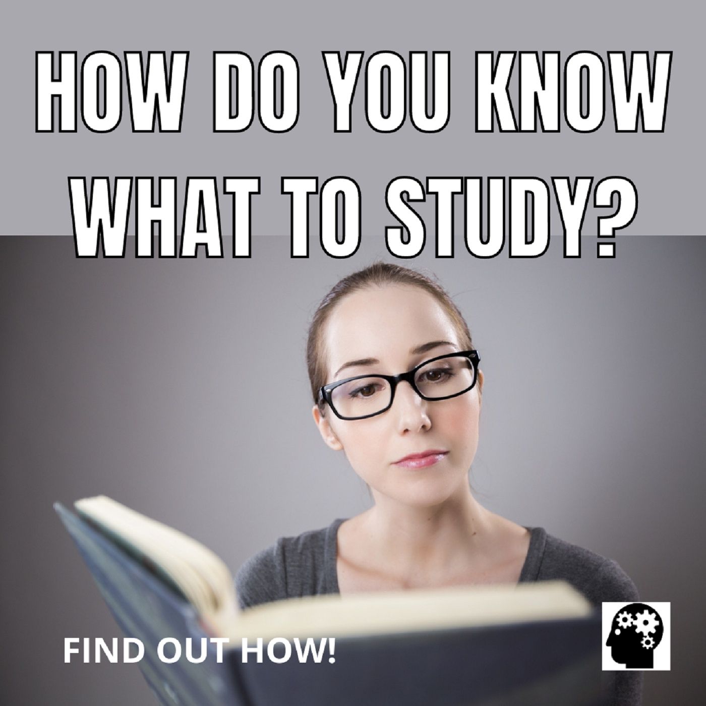How Do You Know What To Study?