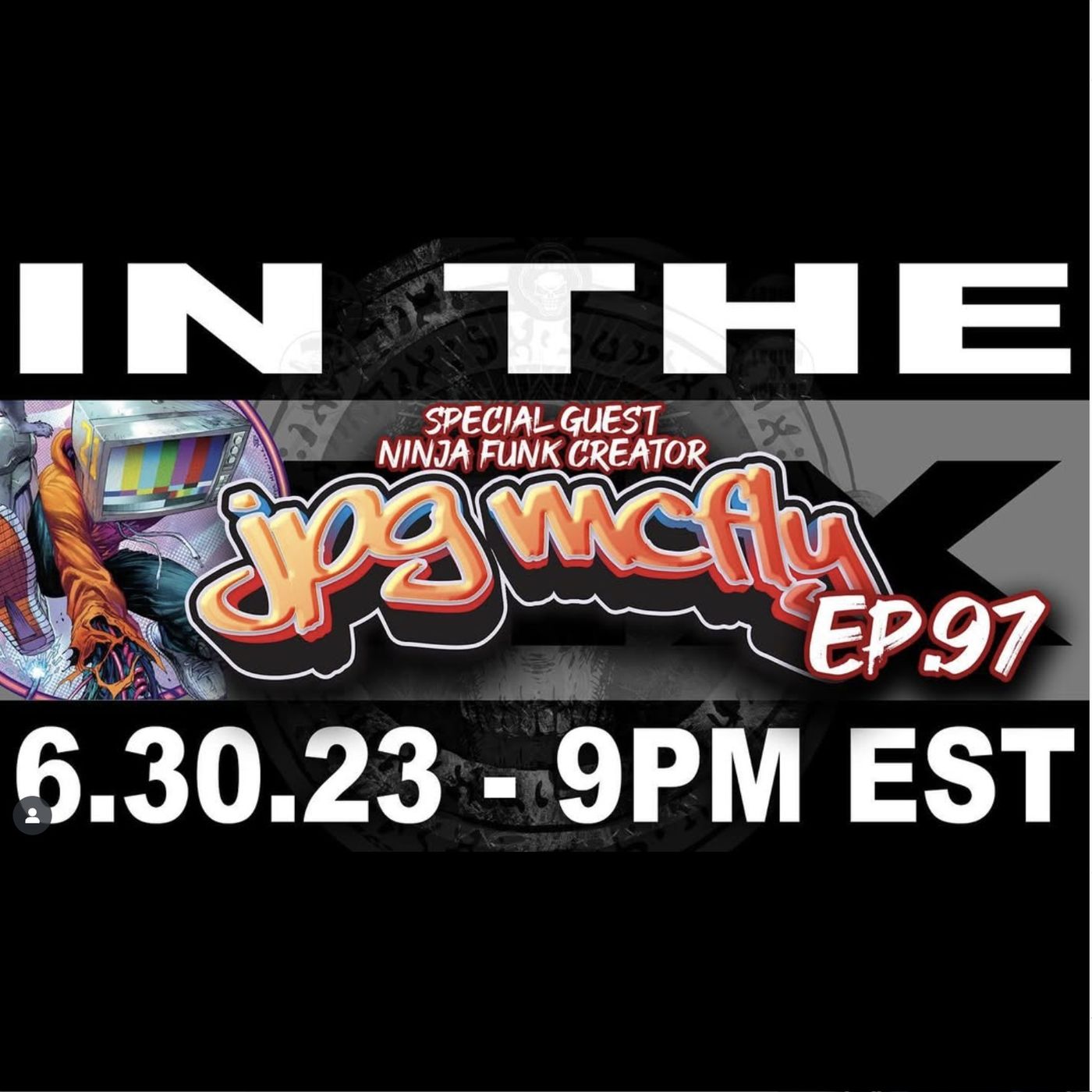 IN THE MIX - EPISODE 97 - SPECIAL GUEST: NINJA FUNK CREATOR JPG MCFLY episode artwork