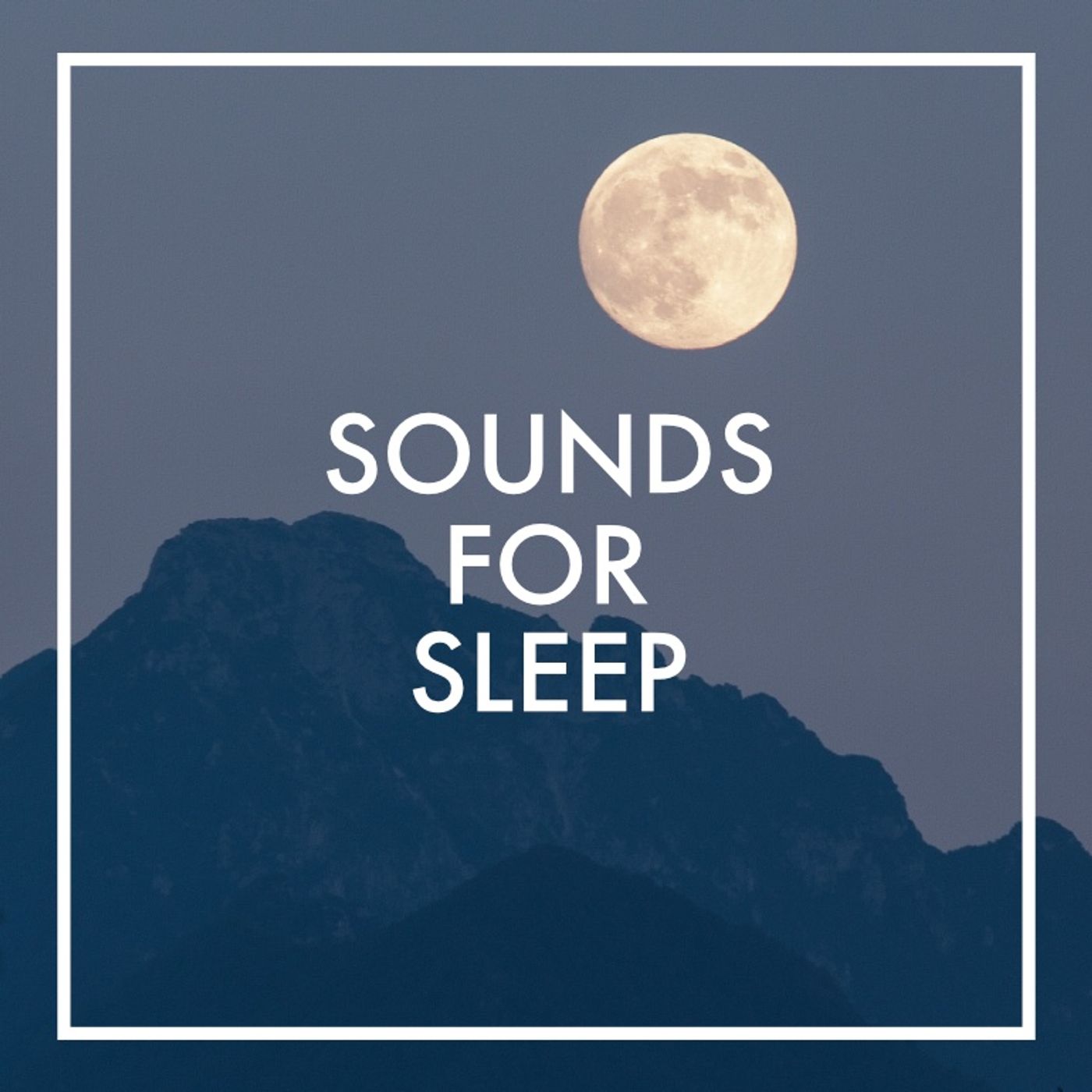 Sounds For Sleep