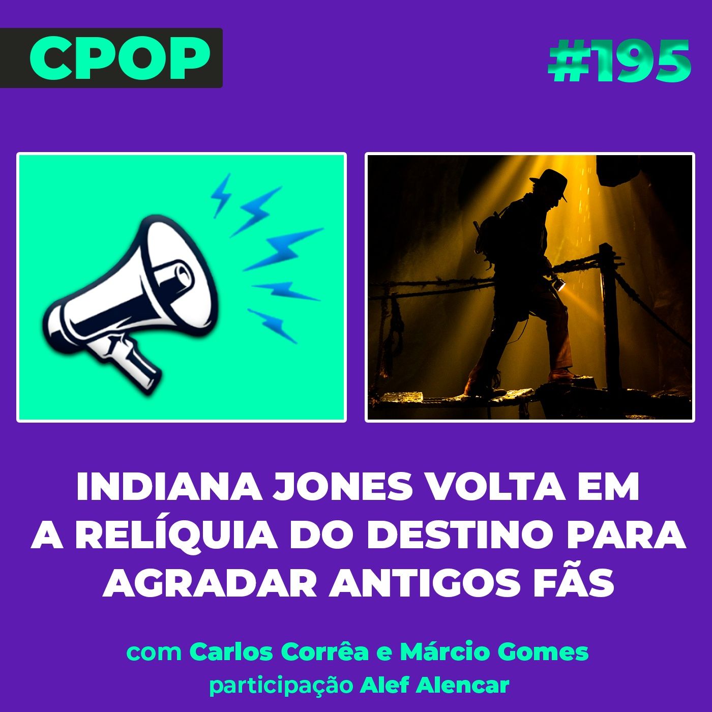 #196 Indiana Jones volta em A Relíquia do Destino para agradar antigos fãs episode artwork