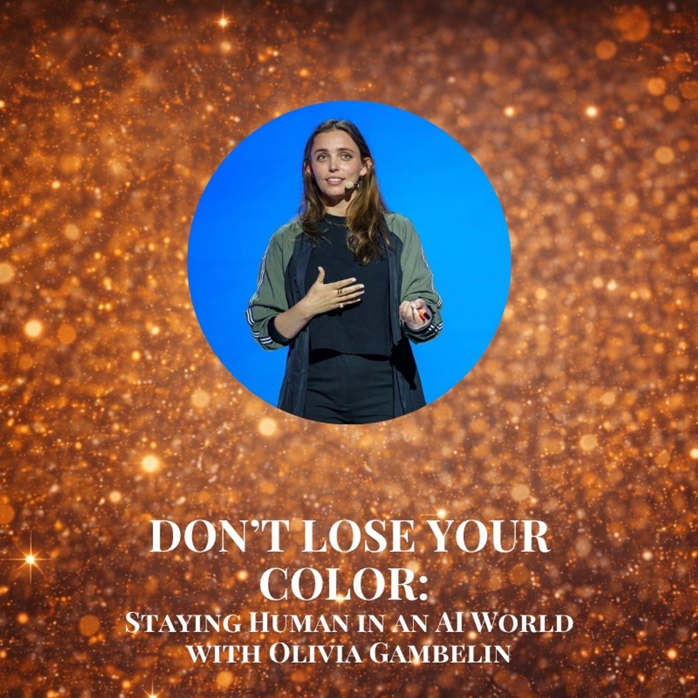 Don't Lose Your Color: Staying Human in an AI World with Olivia Gambelin