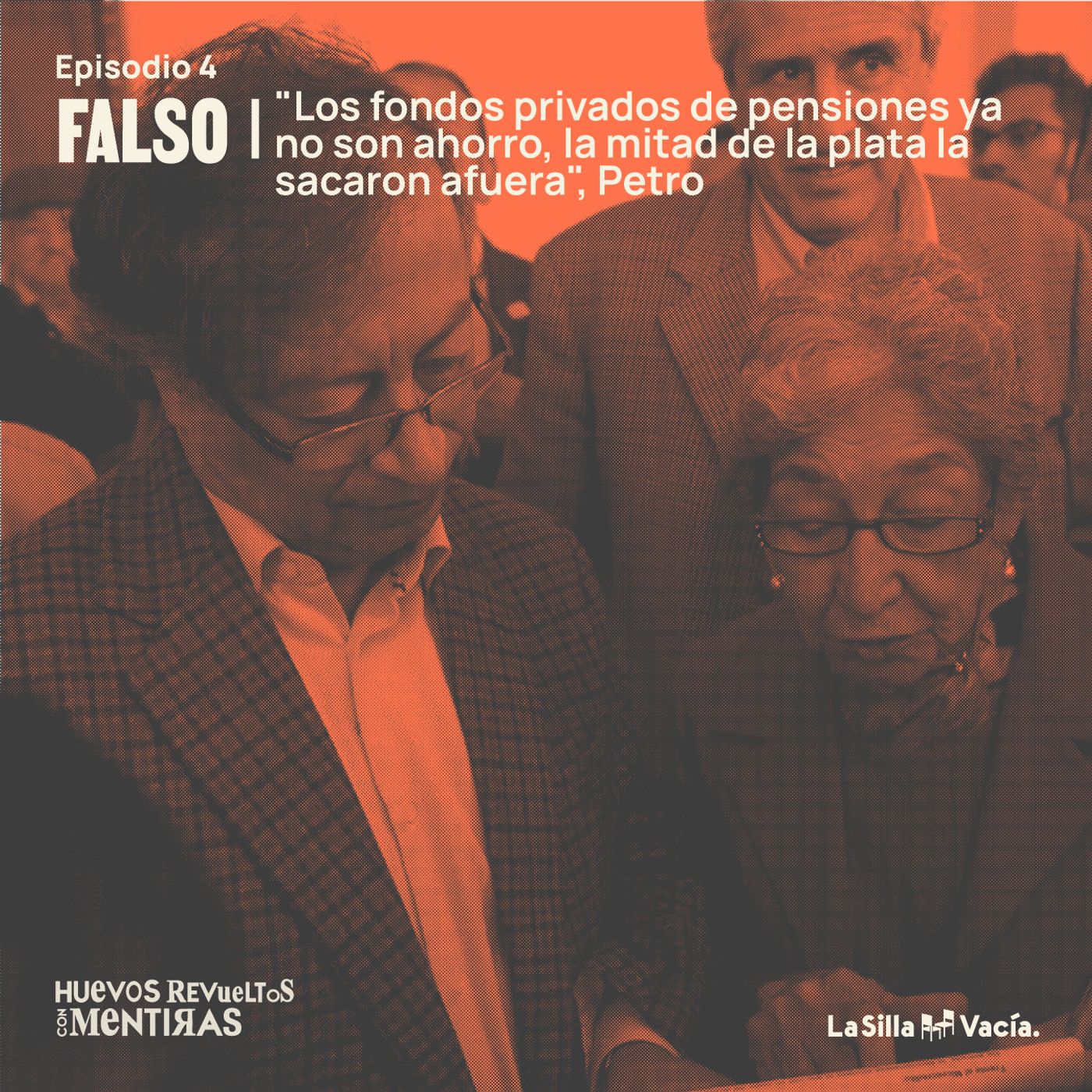 Falso: "Los fondos privados de pensiones ya no son ahorro, la mitad de la plata la sacaron afuera", Petro