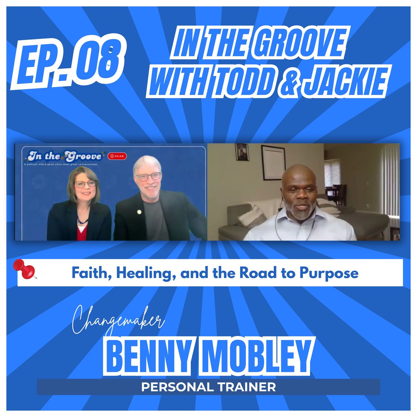 Ep. 08 Faith, Healing, and the Road to Purpose ft. Benny Mobley episode artwork